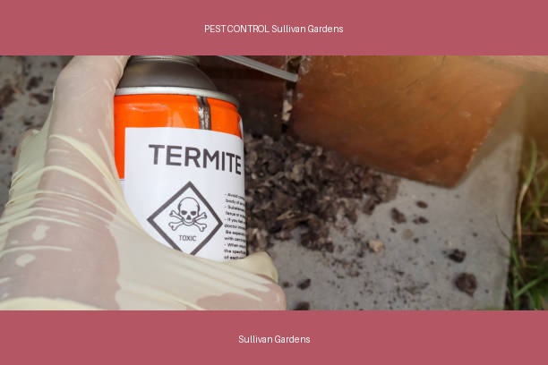 PEST CONTROL Sullivan Gardens